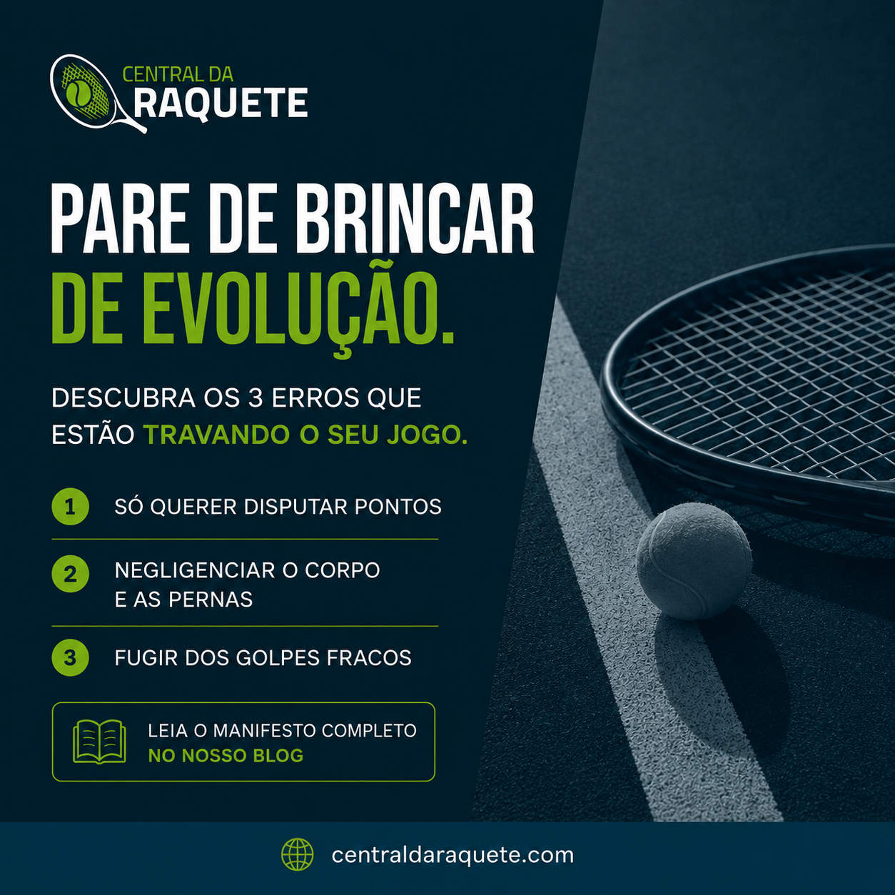 (3) Três erros que impedem ou atrasam a evolução do tenista. E também a vida.